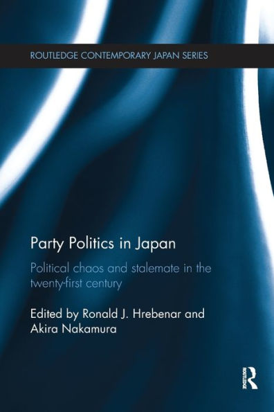 Party Politics Japan: Political Chaos and Stalemate the 21st Century