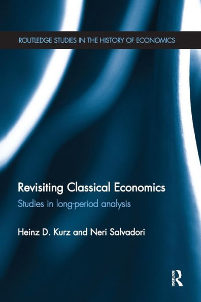 Revisiting Classical Economics: Studies Long-Period Analysis