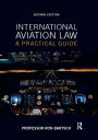 International Aviation Law: A Practical Guide