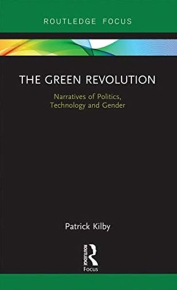 The Green Revolution: Narratives of Politics