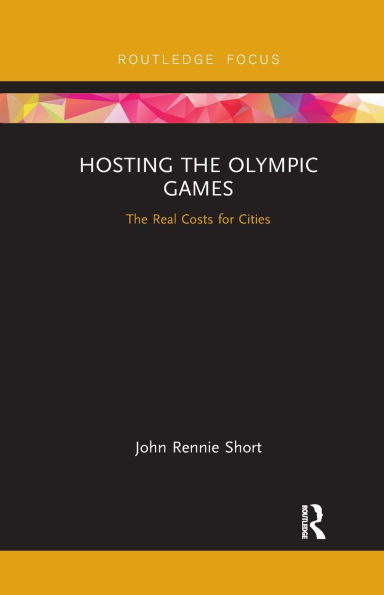 Hosting The Olympic Games: Real Costs for Cities