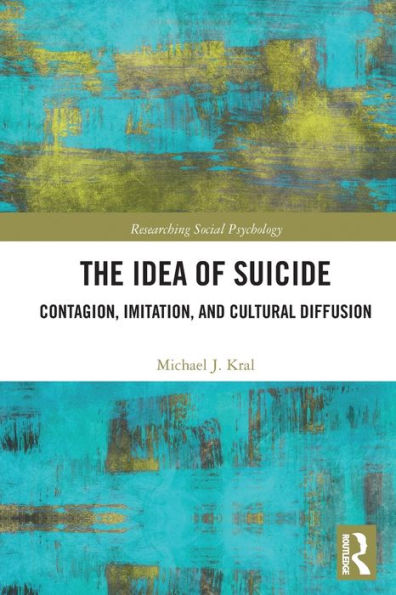 The Idea of Suicide: Contagion, Imitation, and Cultural Diffusion