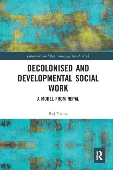 Decolonised and Developmental Social Work: A Model from Nepal