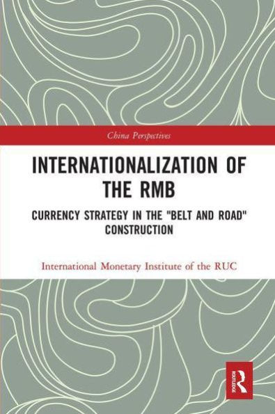 Internationalization of the RMB: Currency Strategy in the "Belt and Road" Construction