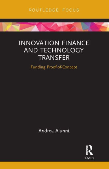 Innovation Finance and Technology Transfer: Funding Proof-of-Concept