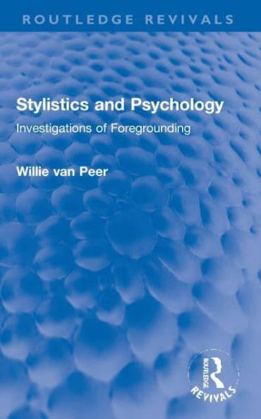 Stylistics and Psychology: Investigations of Foregrounding