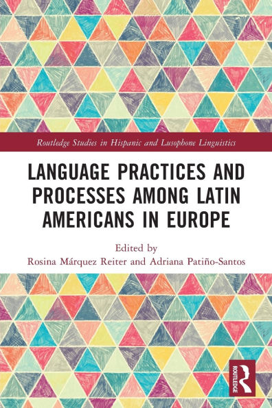 Language Practices and Processes among Latin Americans Europe