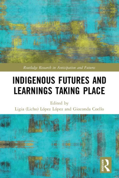 Indigenous Futures and Learnings Taking Place