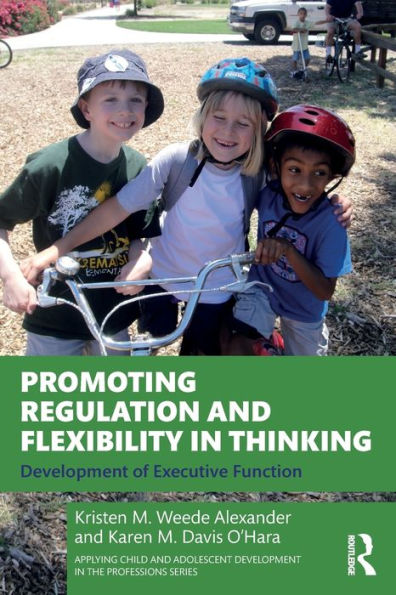 Promoting Regulation and Flexibility Thinking: Development of Executive Function