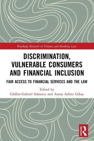 Discrimination, Vulnerable Consumers and Financial Inclusion: Fair Access to Services the Law