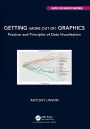 Getting (more out of) Graphics: Practice and Principles of Data Visualisation