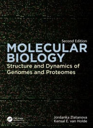 Title: Molecular Biology: Structure and Dynamics of Genomes and Proteomes, Author: Jordanka Zlatanova