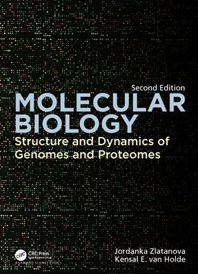 Molecular Biology: Structure and Dynamics of Genomes Proteomes