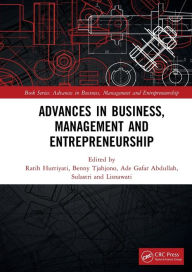 Title: Advances in Business, Management and Entrepreneurship: Proceedings of the 4th Global Conference on Business Management & Entrepreneurship (GC-BME 4), 8 August 2019, Bandung, Indonesia, Author: Ratih Hurriyati