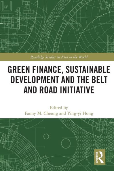 Green Finance, Sustainable Development and the Belt Road Initiative