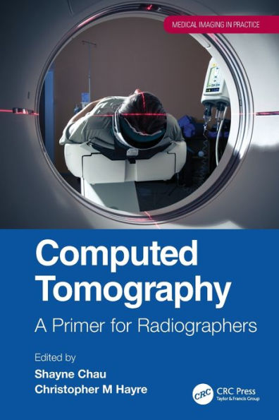 Computed Tomography: A Primer for Radiographers