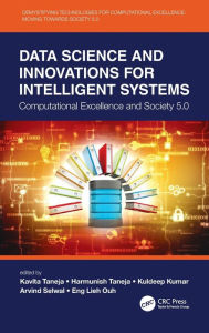 Title: Data Science and Innovations for Intelligent Systems: Computational Excellence and Society 5.0, Author: Kavita Taneja