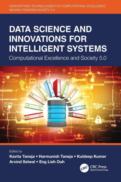 Data Science and Innovations for Intelligent Systems: Computational Excellence Society 5.0