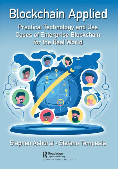 Blockchain Applied: Practical Technology and Use Cases of Enterprise for the Real World