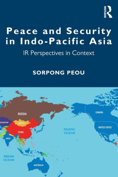 Peace and Security Indo-Pacific Asia: IR Perspectives Context