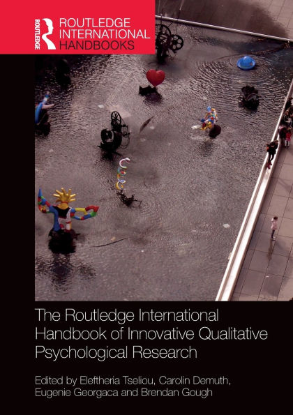 The Routledge International Handbook of Innovative Qualitative Psychological Research