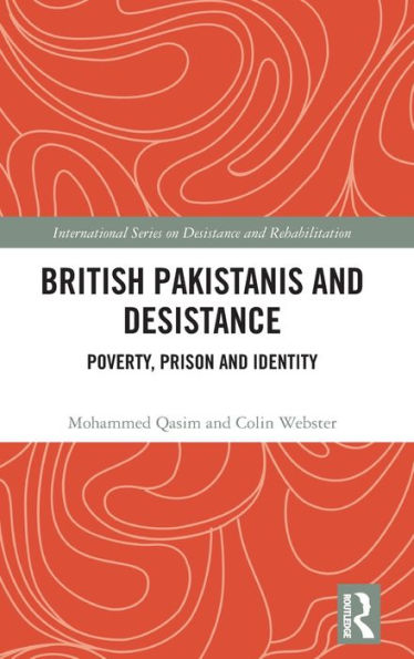 British Pakistanis and Desistance: Poverty, Prison Identity