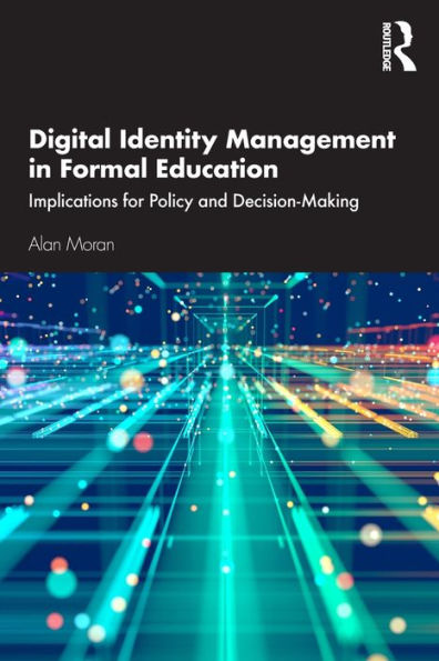 Digital Identity Management Formal Education: Implications for Policy and Decision-Making