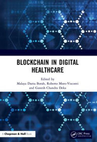 Title: Blockchain in Digital Healthcare, Author: Malaya Dutta Borah