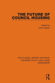 Title: The Future of Council Housing, Author: John English