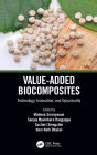 Value-Added Biocomposites: Technology, Innovation, and Opportunity