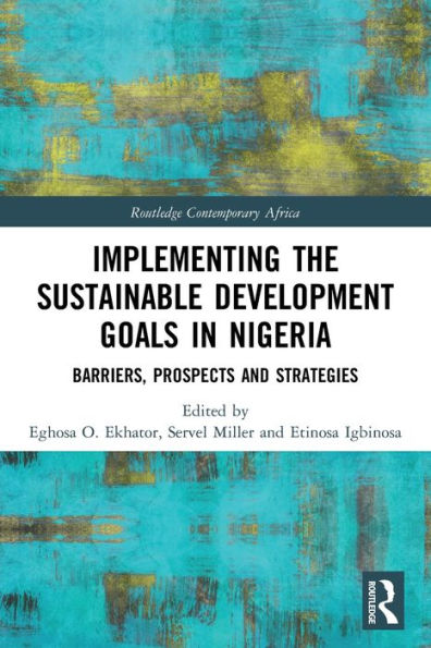 Implementing the Sustainable Development Goals Nigeria: Barriers, Prospects and Strategies