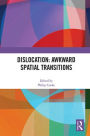 Dislocation: Awkward Spatial Transitions