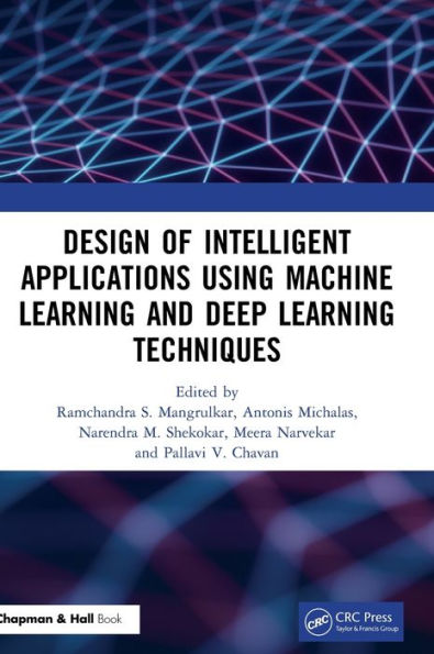 Design of Intelligent Applications using Machine Learning and Deep Techniques