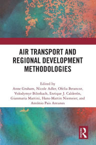 Title: Air Transport and Regional Development Methodologies, Author: Anne Graham