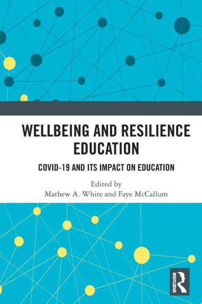 Wellbeing and Resilience Education: COVID-19 Its Impact on Education