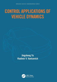 Title: Control Applications of Vehicle Dynamics, Author: Jingsheng Yu
