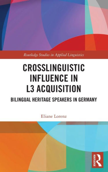 Crosslinguistic Influence L3 Acquisition: Bilingual Heritage Speakers Germany