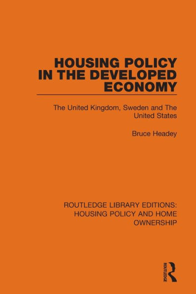 Housing Policy The Developed Economy: United Kingdom, Sweden and States