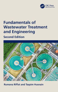 Title: Fundamentals of Wastewater Treatment and Engineering, Author: Rumana Riffat