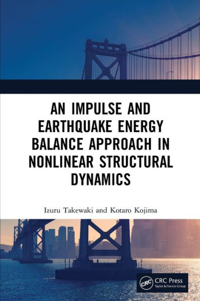 An Impulse and Earthquake Energy Balance Approach Nonlinear Structural Dynamics