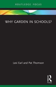 Title: Why Garden in Schools?, Author: Lexi Earl