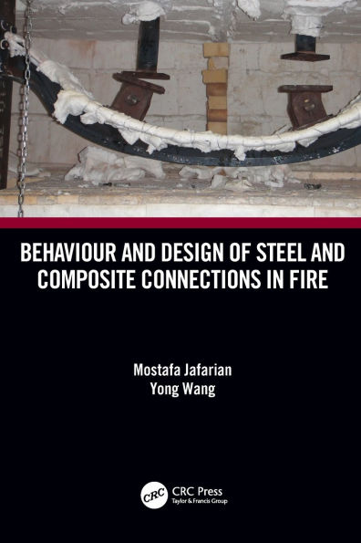 Behaviour and Design of Steel and Composite Connections in Fire