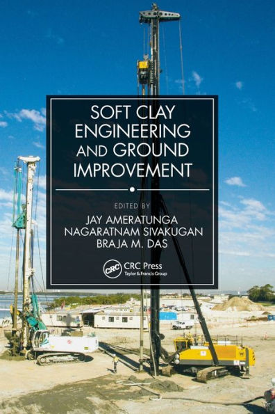 Soft Clay Engineering and Ground Improvement