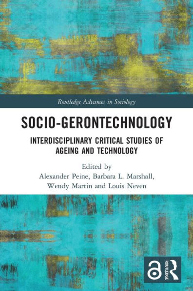 Socio-gerontechnology: Interdisciplinary Critical Studies of Ageing and Technology