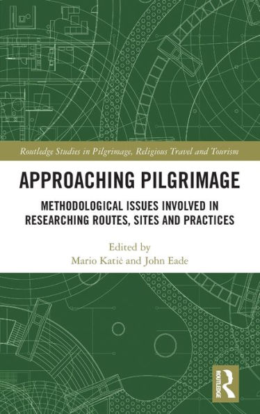 Approaching Pilgrimage: Methodological Issues Involved Researching Routes, Sites, and Practices