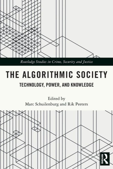 The Algorithmic Society: Technology, Power, and Knowledge