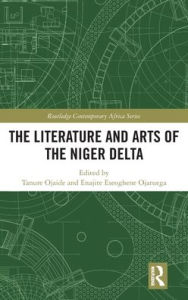 Title: The Literature and Arts of the Niger Delta, Author: Tanure Ojaide