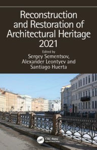 Title: Reconstruction and Restoration of Architectural Heritage 2021, Author: Sergey Sementsov