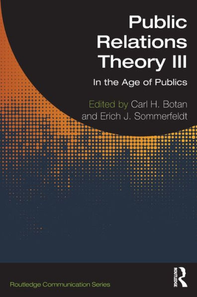 Public Relations Theory III: In the Age of Publics