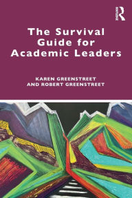 Title: The Survival Guide for Academic Leaders, Author: Karen Greenstreet
